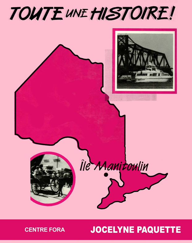 Toute une Histoire! Île Manitoulin